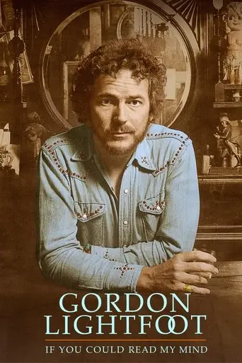 Gordon Lightfoot: If You Could Read My Mind (2019)