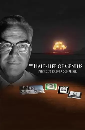 The Half-Life Of Genius Physicist Raemer Schreiber (2018)