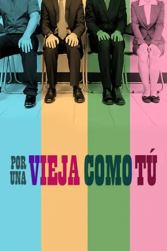 Por una vieja como tú (2013)