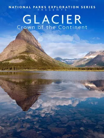 National Parks Exploration Series - Glacier Crown of the continent (2011)