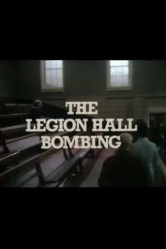 The Legion Hall Bombing (1978)