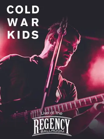 Cold War Kids: Live at The Regency Ballroom (2013)