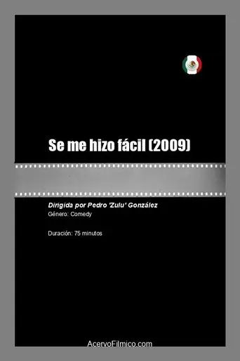 Se me hizo fácil (2009)