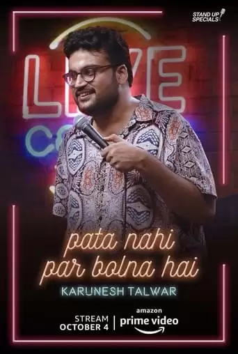 Pata Nahi Par Bolna Hai: A Comedy Special By Karunesh Talwar (2019)