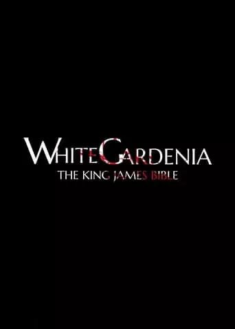 White Gardenia: The King James Bible (2024)