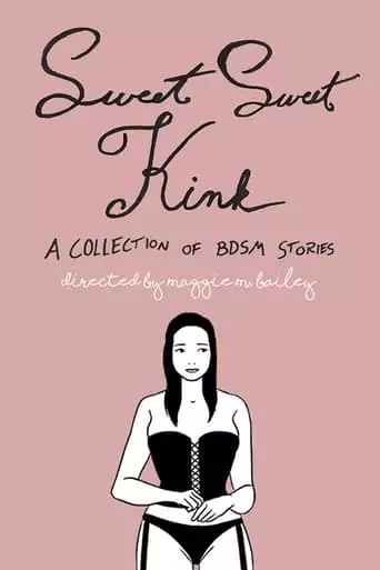 Sweet Sweet Kink: A Collection Of BDSM Stories (2019)