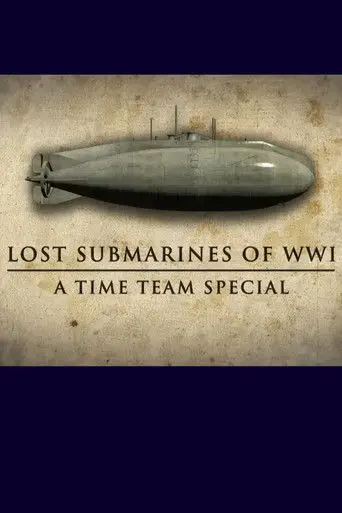 Lost Submarines of WWI: A Time Team Special (2013)