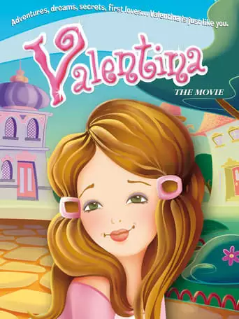 Valentina, the movie (2008)