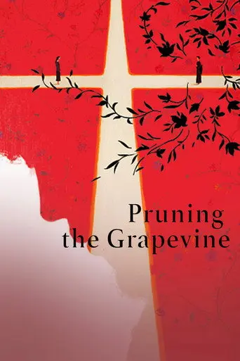 Pruning the Grapevine (2007)