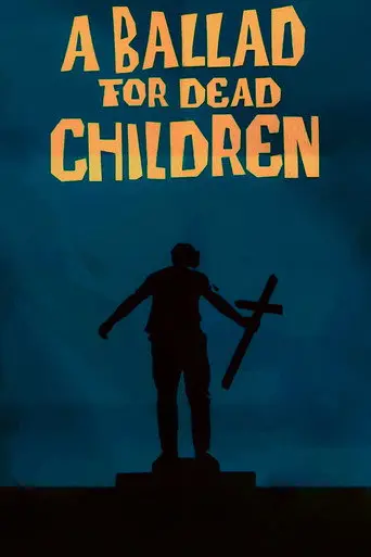 A Ballad for Dead Children (2020)
