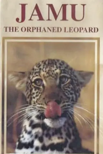 Jamu the Orphaned Leopard (2002)