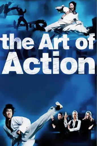 The Art of Action: Martial Arts in the Movies (2002)