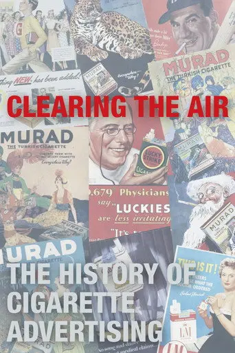 Clearing the Air: The History of Cigarette Advertising (2010)