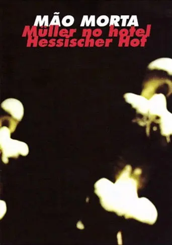 Mão Morta Müller no Hotel Hessischer Hof (1998)