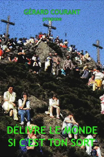 Délivre le monde si c'est ton sort (1991)