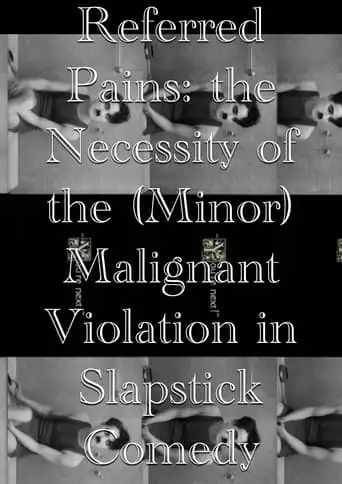 Referred Pains: The Necessity Of The (Minor) Malignant Violation In Slapstick Comedy (2023)