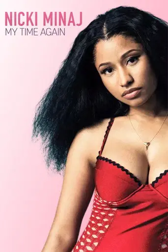 Nicki Minaj: My Time Again (2015)