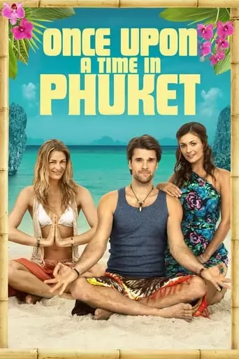 Once Upon A Time In Phuket (2012)
