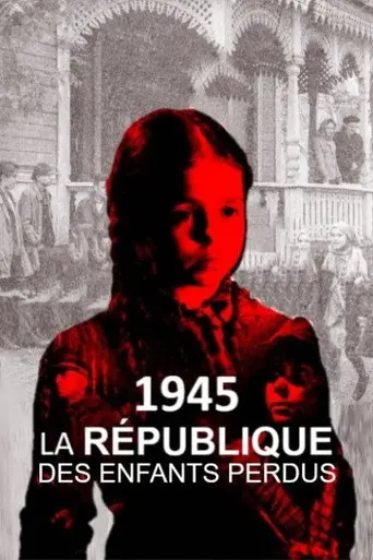 1945, la République des enfants perdus (2020)