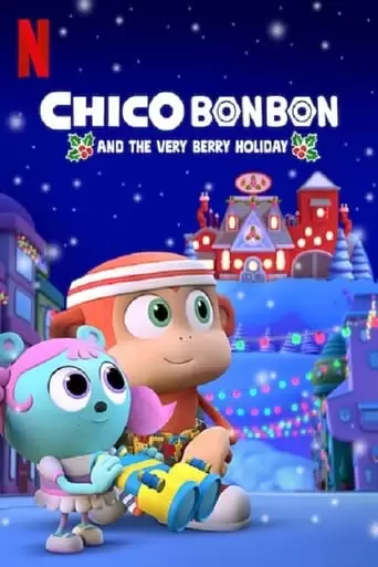 Chico Bon Bon And The Very Berry Holiday (2020)