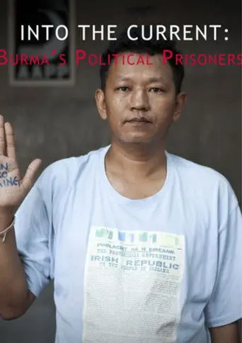 Into the Current: Burma's Political Prisoners (2012)