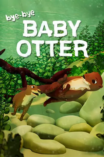Bye-Bye Baby Otter (2026)