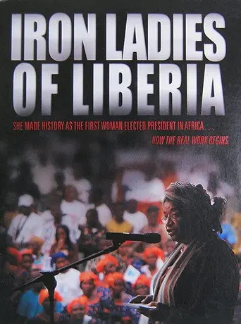Iron Ladies of Liberia (2007)