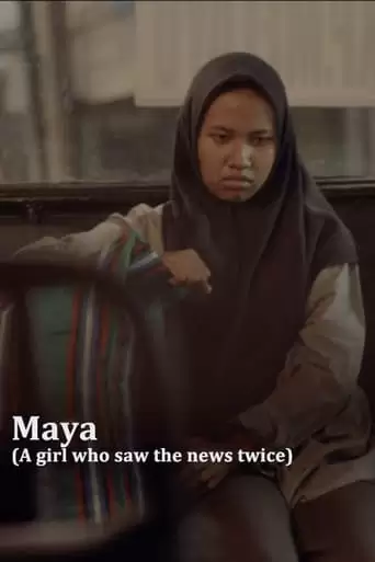 Maya (A Girl Who Saw The News Twice) (2019)