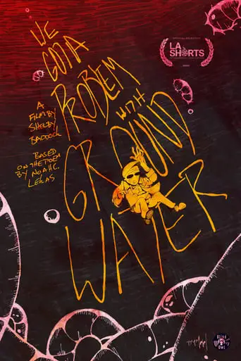 We Got A Problem With Groundwater (2020)