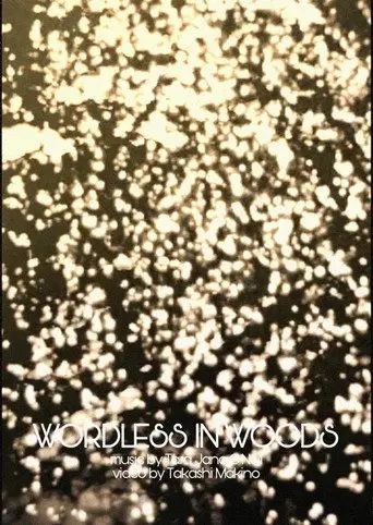 Wordless in Woods (2014)
