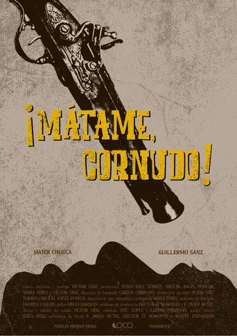 ¡Mátame, cornudo! (2025)