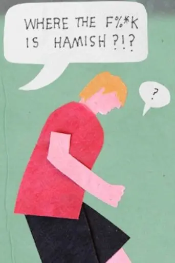 A Game of Three Halves: Where the F%*ck Is Hamish? (2021)