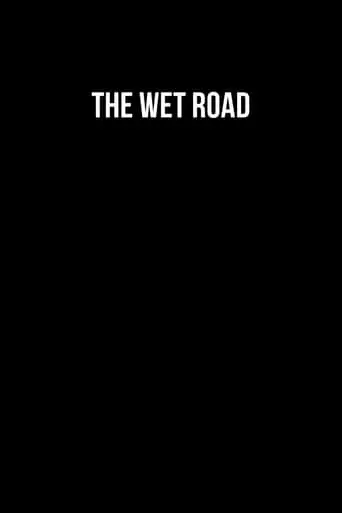 The Wet Road (2024)