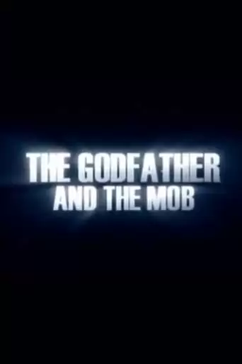 The Godfather And The Mob (2006)