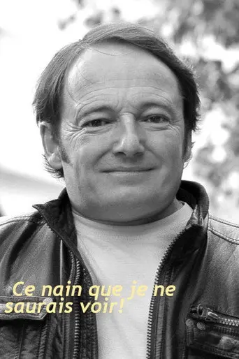 Ce nain que je ne saurais voir! (2005)