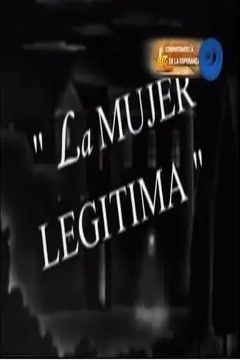La Mujer Legitima (1945)
