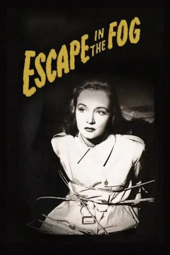 Escape In The Fog (1945)