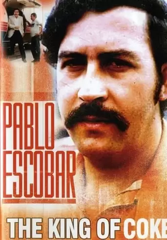 Pablo Escobar: King Of Coke (2007)