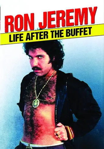 Ron Jeremy: Life After the Buffet (2014)
