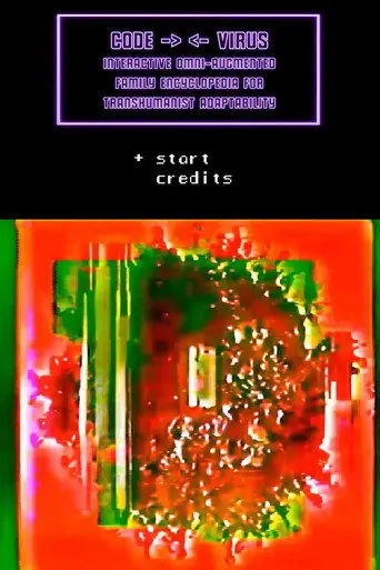 CODE VIRUS Interactive Omni-Augmented Family Encyclopedia For Transhumanist Adaptability (2017)