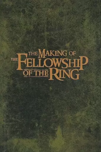The Making Of The Fellowship Of The Ring (2002)