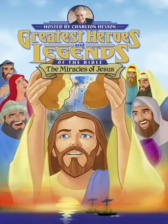 Greatest Heroes And Legends Of The Bible: The Miracles Of Jesus (2003)