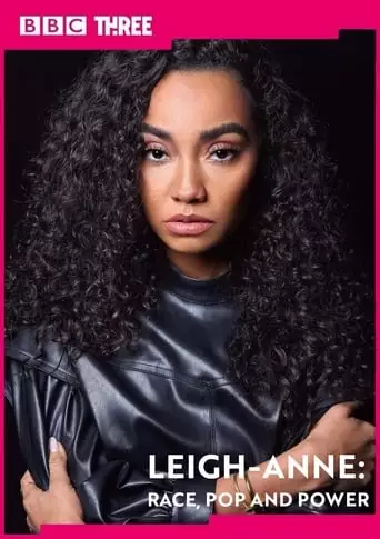 Leigh-Anne: Race, Pop & Power (2021)