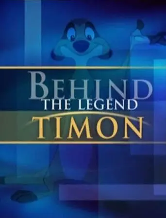 Behind the Legend: Timon (2004)