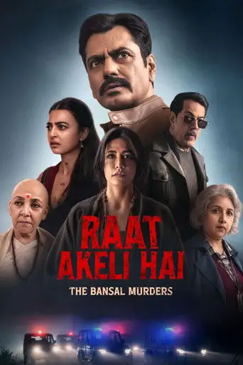 Raat Akeli Hai - The Bansal Murders (2025)