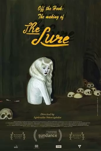 Off the Hook: The Making of 'The Lure' (2017)