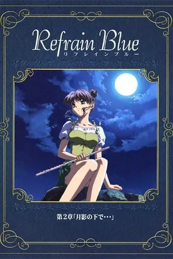 Refrain Blue: Chapter 2 - Beneath The Moon... (2000)