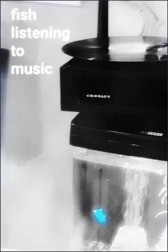 Fish Listening To Music (2022)