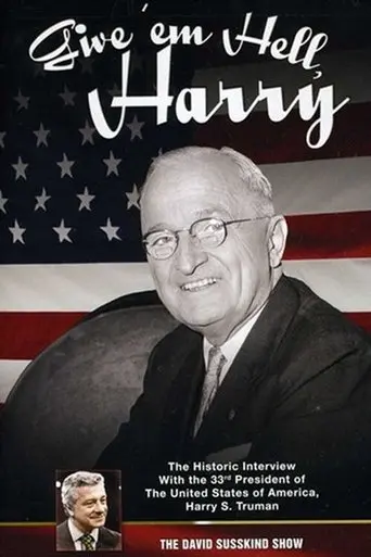 The David Susskind Show: Give 'em Hell Harry (2012)