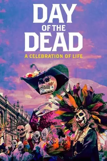 Day Of The Dead: A Celebration Of Life (2021)